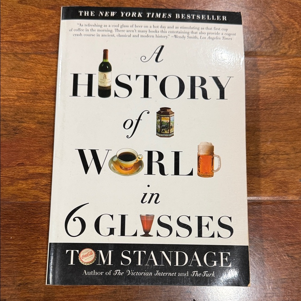 A History of the World in 6 Glasses